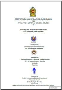 Competency Based Training Curriculum for NVQ LEVEL 6 National Diploma Course in Library and Information Services (CBT Curriculum Code: O92T005)